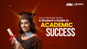 How to Get Better Grades: A Student’s Guide to Academic Success