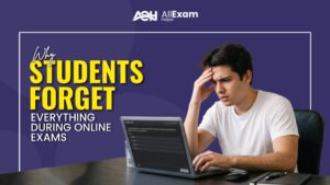 Why Students Forget Everything During Online Exams